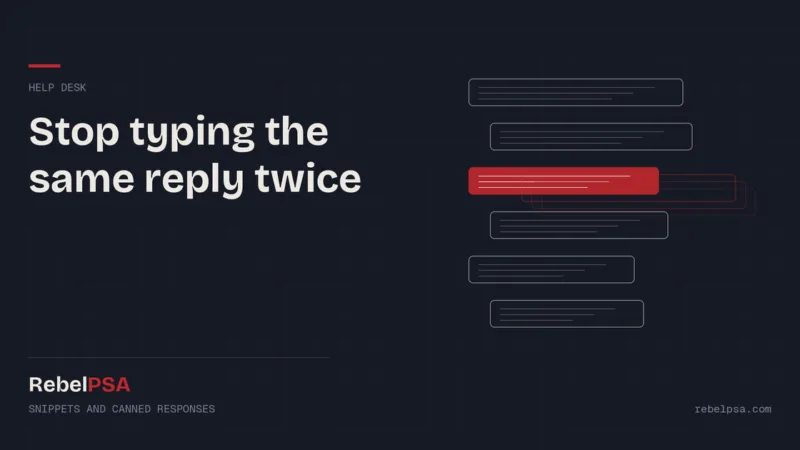 Stacked reply blocks with one highlighted in red, showing a reusable help desk snippet in RebelPSA