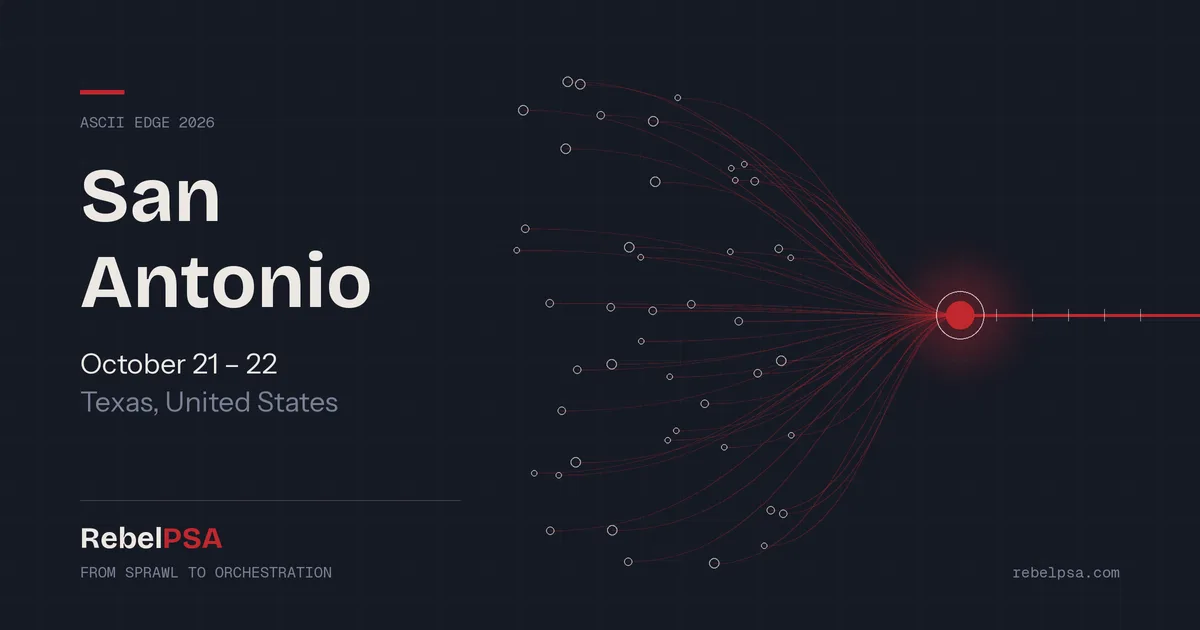 RebelPSA at ASCII Edge 2026 in San Antonio, Texas, October 21–22. Scattered nodes converge into a single red hub, representing integrations orchestrated into one process.